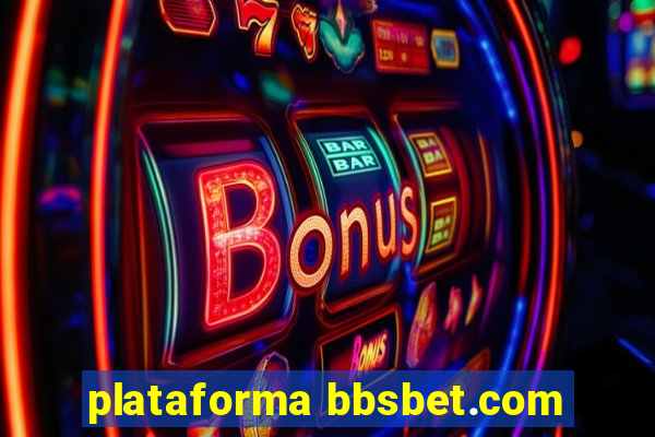 plataforma bbsbet.com